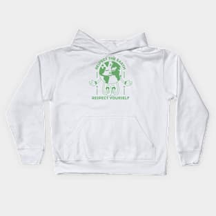 Respect the earth respect yourself Kids Hoodie